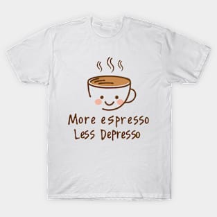 More Espresso Less Depresso T-Shirt